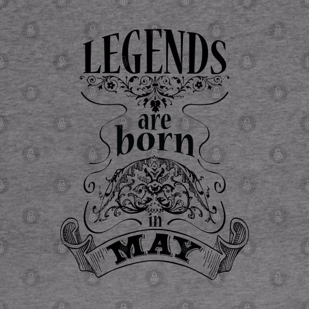 Legends are born in May (dark) by ArteriaMix